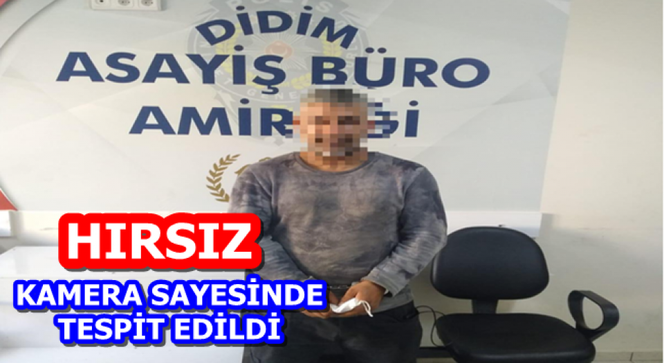 Aydın Didim'de hırsız kameradan tespit edildi