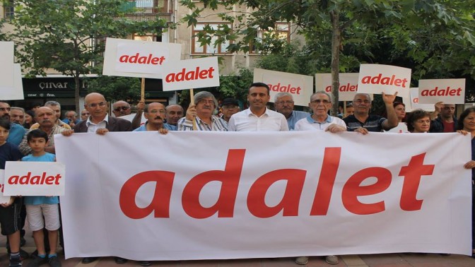 “ADALET HERKESE LAZIM OLACAK”