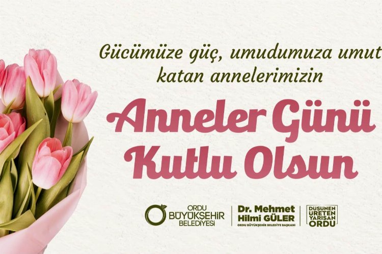 Başkan Güler'den Anneler Günü mesajı -