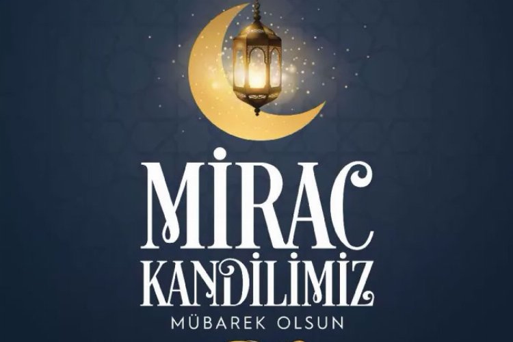 Bugün Miraç Kandili -