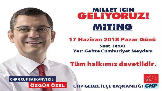 CHP’Lİ ÖZEL GEBZE’YE GELİYOR