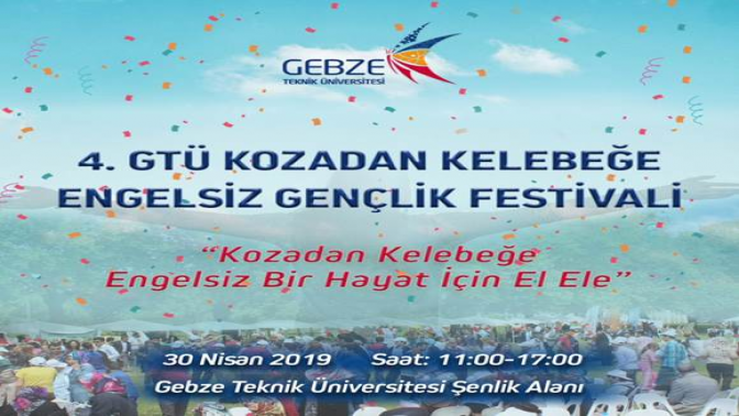 GTÜ KOZADAN KELEBEĞE ENGELSİZ GENÇLİK FESTİVALİ