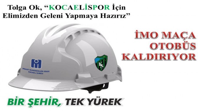 İMO KENTİMİZ İÇİN TEK VÜCUT OLALIM