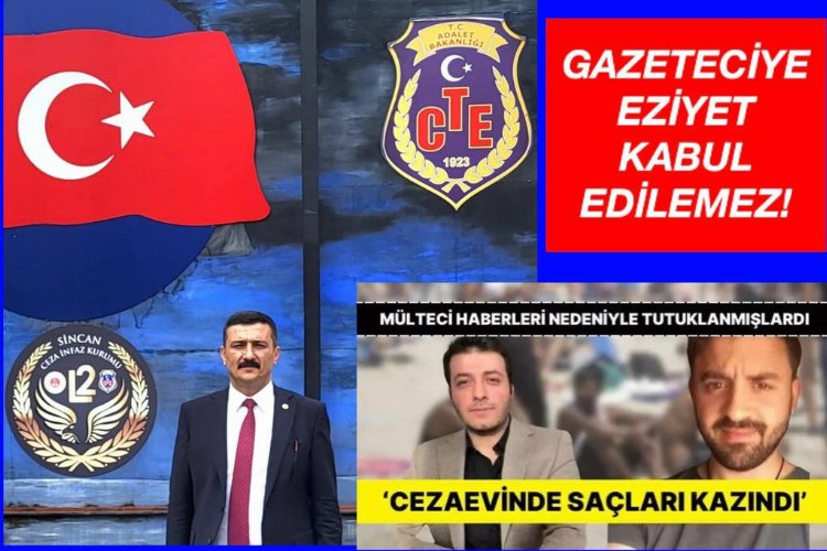 İYİ Partili Türkoğlu'ndan tutuklu gazetecilerin saçlarının kazıtılmasına tepki -