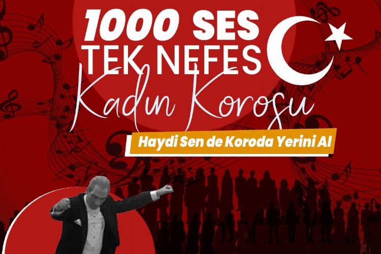 İzmit'te bin kişilik kadın korosu kuruyor! -