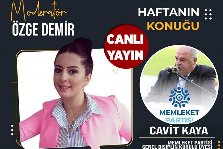 Memleket Partisi Genel Disiplin Kurulu Üyesi Cavit Kaya ortak canlı yayında konuşuyor -