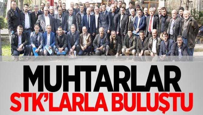 Muhtarlar STK’larla Buluştu