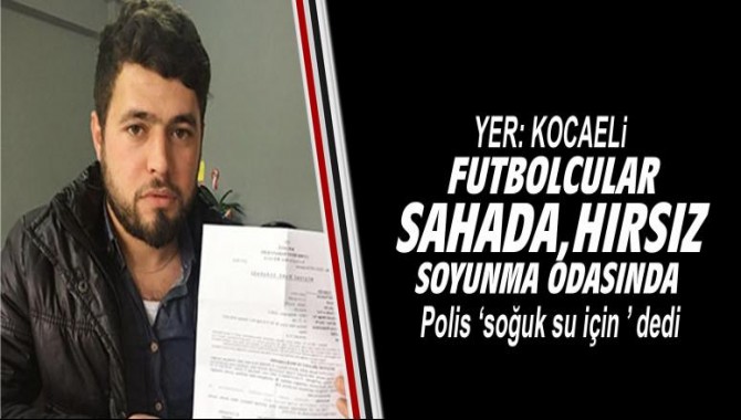 Polis ‘soğuk su için’ dedi