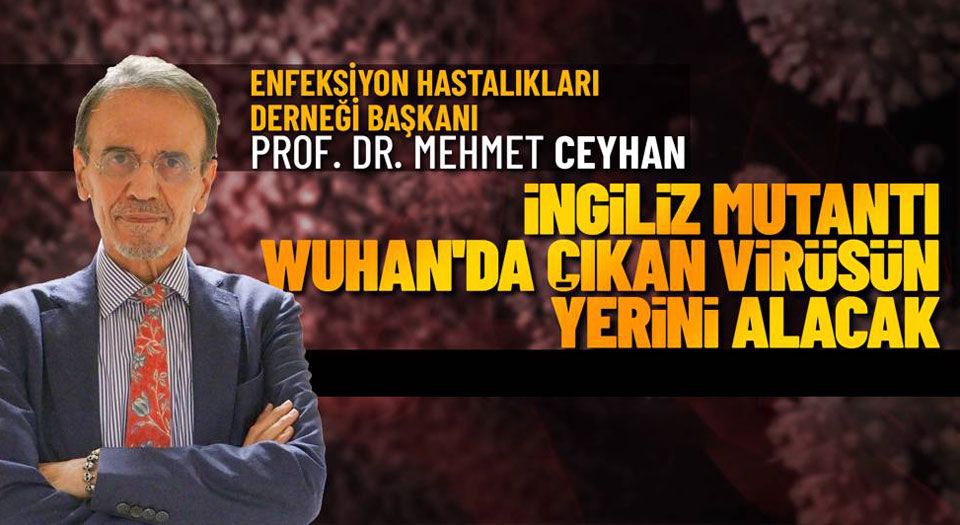 Prof. Dr. Mehmet Ceyhan'dan mutant virüs uyarısı (Özel Haber)