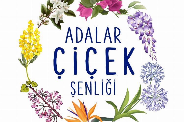 Adalar'da 'Çiçek Şenliği' başlıyor -