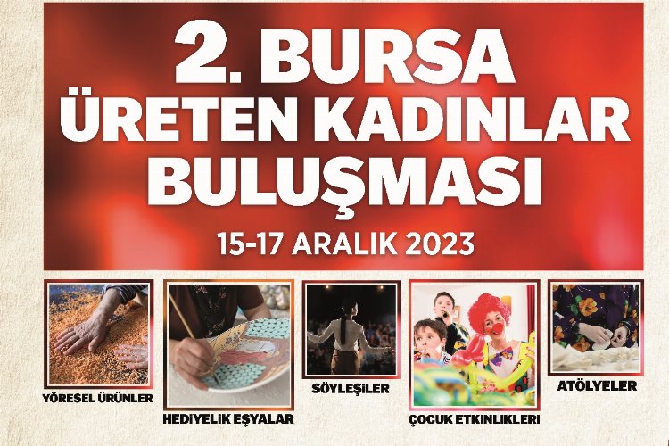 Bursa'nın üreten kadınları buluşuyor -