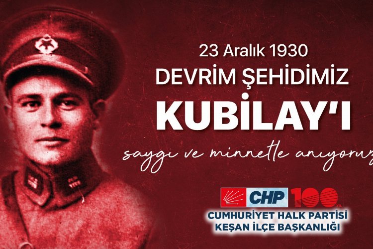 CHP Keşan 'Kubilay'ı unutmadı -