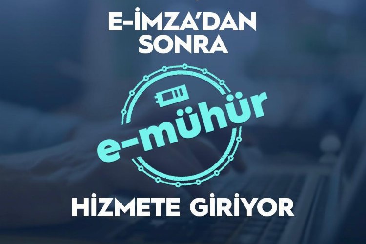 e-imza'dan sonra 'e-mühür' yolda -