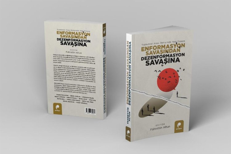 'Enformasyon Savaşından Dezenformasyon Savaşına' kitabı raflarda yerini aldı -