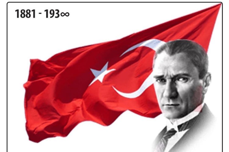 Gazi Mustafa Kemal Atatürk’ü rahmet, minnet ve saygıyla anıyoruz -