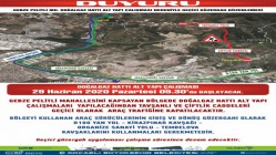 İZMİT VE GEBZE’DE GEÇİCİ GÜZERGAH OLUŞTURULDU