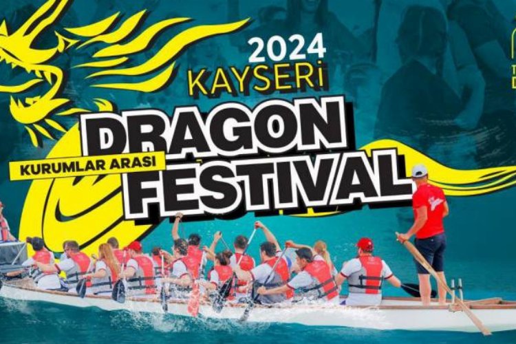 Kayseri’de Dragon Festivali heyecanı -