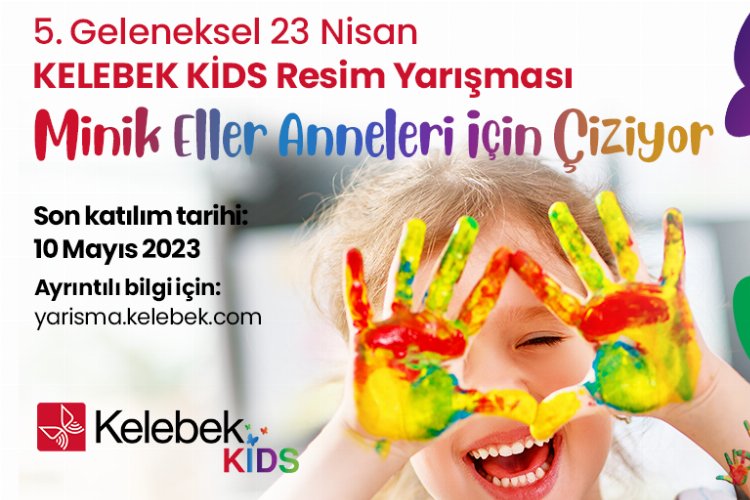 Kelebek Kids Resim Yarışması'na başvurular başladı -