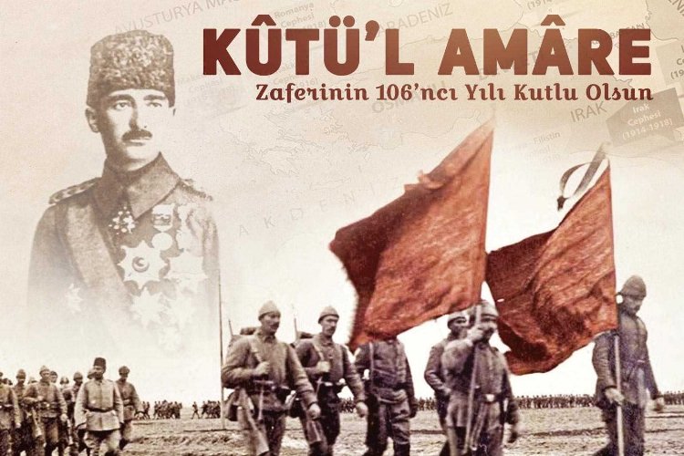 Kut'ül Amare Zaferi'nin 106. yılı -