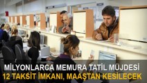 MEMURA TATİL MÜJDESİ