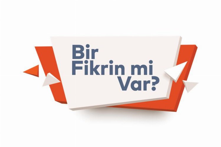 Öğrenciler 'Bir fikrin mi var?' ile icat çıkartacak! -