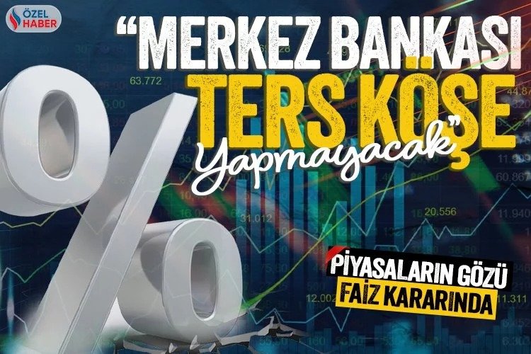 Prof. Dr. Yusuf Dinç: Merkez Bankası ters köşe yapmayacak -