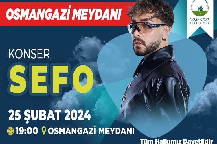 Sefo, Osmangazi Meydanı’nda konser verecek -