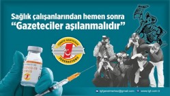 TGF: SAĞLIK ÇALIŞANLARINDAN HEMEN SONRA GAZETECİLER AŞILANMALIDIR