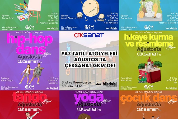 Yaz tatili atölyeleri Ağustos’ta ÇEKSANAT GKM’de  -