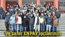 Zafer ENPAY işçilerinin oldu