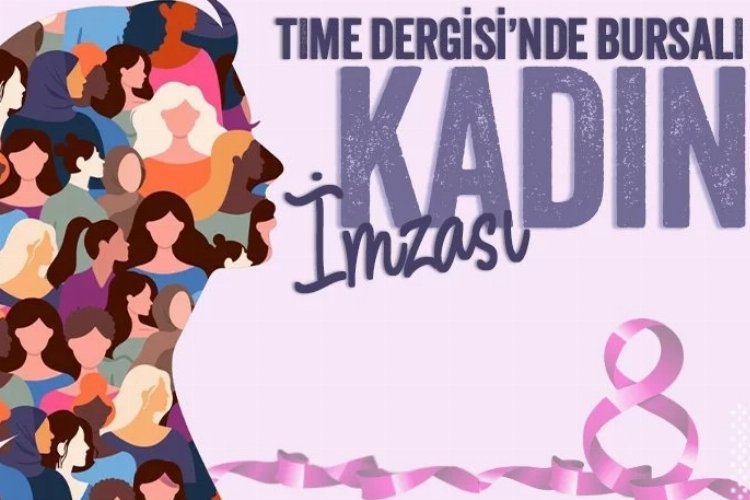 Time Dergisi’nde Bursalı bir kadının imzası: Tülay Palaz -