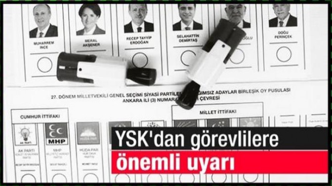 YSKDAN SEÇİM GÖREVLİLERİNE ÖNEMLİ UYARI